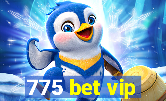 775 bet vip